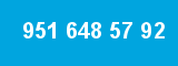 951 648 57 92